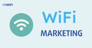 Nâng Tầm Doanh Nghiệp Với Giải Pháp WiFi Marketing Uy Tín